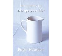 Ten Poems To Change Your Life