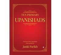 Ten Primary Upanishads: Word-for-Word Translation from Sanskrit