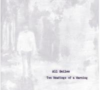 Ten Readings of a Warning by All Smiles (2007-04-24)