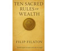 Ten Sacred Rules of Wealth (The Sacred Rules Collection)