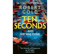 Ten Seconds: 'A gripping thriller that twists and turns' HARLAN COBEN (Ben Harper)