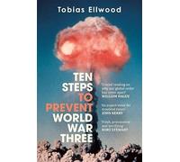 Ten Steps to Prevent World War Three