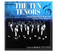 Ten Tenors Con La Orquest - Amigos Para Siempre: Live in Madrid