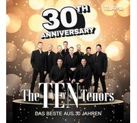 Ten Tenors, the - 30th Anniversary: das Beste aus 30 Jahren