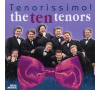 Ten Tenors,the - Tenorissimo!