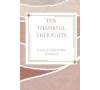 Ten Thankful Thoughts: A Daily Gratitude Journal challenge to write 10 things you are grateful for everyday