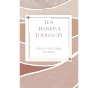 Ten Thankful Thoughts: A Daily Gratitude Journal challenge to write 10 things you are grateful for everyday