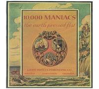 Ten Thousand Maniacs - Earth Pressed Flat