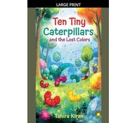 Ten Tiny Caterpillars and the Lost Colors