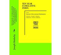 TEN YEAR CUMULATIVE INDEX to the JOURNAL OF RECREATIONAL MATHEMATICS