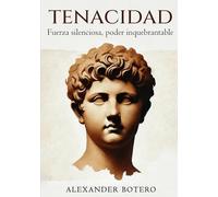 Tenacidad: Fuerza silenciosa, poder inquebrantable