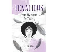 Tenacious: From My Heart To Yours