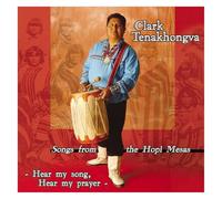 Tenakhongva Clark - Hear My Song, Hear My Prayer