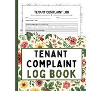 Tenant Complaint Log Book: Property Management Record Book for Tracking Tenant Issues, Responses, Follow-Ups, and Resolution Status