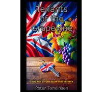 Tenants of the Grapevine: Living with 250 girls in France (Peter Tomlinson)