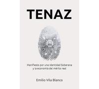 TENAZ: Manifiesto por una Identidad Soberana y la economía del mérito real