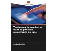 Tendances du marketing et de la publicité numériques en Inde
