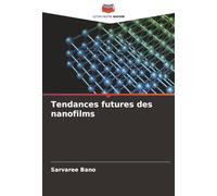 Tendances futures des nanofilms