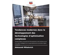 Tendances modernes dans le développement des technologies d'optimisation complexes: Transformation innovante de l'écosystème et de l'infrastructure ... supersystème de contrôle en ligne connecté.