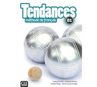 Tendances. Niveau B1. Livre de l'élève. Per le Scuole superiori. Con e-book. Con espansione online. Con DVD-ROM: Méthode de français