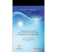 Tendencias Actuales De La Investigación Sobre Usuarios De La Información