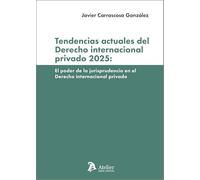 Tendencias actuales del derecho internacional privado 2025: