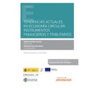 Tendencias Actuales En Economía Circular: Instrumentos Financieros Y Tributarios (Papel + E-book)