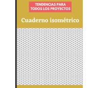 Tendencias para todos los proyectos cuaderno isométrico: Cuaderno de papel cuadriculado isométrico, papel isométrico (110 páginas, 8,5 x 11)