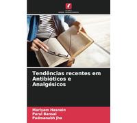 Tendências recentes em Antibióticos e Analgésicos