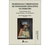 Tendencias y propuestas de innovación educativa en Derecho. Experiencias para el aprendizaje y la enseñanza