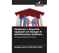 Tendenze e disparità regionali nei bisogni di pianificazione familiare: nelle ragazze adolescenti del Camerun