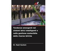 Tendenze emergenti nei sistemi idrici intelligenti e nella gestione sostenibile delle risorse idriche