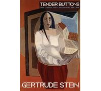 Tender Buttons: The Corrected Centennial Edition