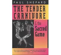 Tender Carnivore and the Sacred Game