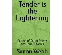 Tender is the Lightening: Poems of Quiet Power and Inner Storms