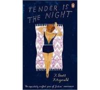 Tender is the Night: Scott F. Fitzgerald: 36 (Penguin Essentials, 36)