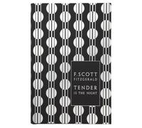 Tender is the Night (Penguin F Scott Fitzgerald Hardback Collection)