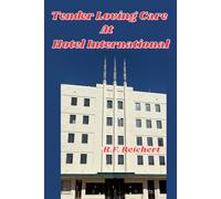 Tender Loving Care at Hotel International