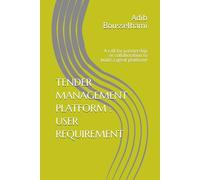TENDER MANAGEMENT PLATFORM : USER REQUIREMENT: A call for partnership or collaboration to build a great platform!