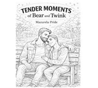 Tender Moments of Bear and Twink: A Romantic Gay Couple Coloring Book