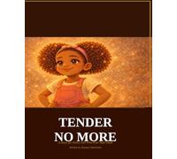 Tender No More: A Story for Every Girl Who Ever Said Ouch (Crown Stories)