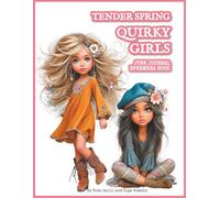 Tender Spring Quirky Girls Junk Journal Ephemera Book: 170 Cute & Funny Girl Cutouts - Whimsical Spring Characters for Collage, Scrapbooking, ATCs, Cardmaking & Paper Crafts