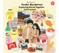 Tender Wanderlust Exploring Korea Together Coloring Book