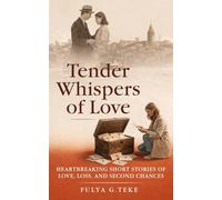 Tender Whispers of Love: Heartbreaking Short Stories of Love, Loss, and Second Chances