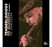 Tenderlonious - The Shakedown feat. The 22archestra