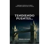 TENDIENDO PUENTES: POESIA COMENTADA- VOLUMEN I