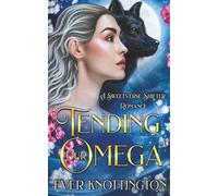 Tending Our Omega: A Sweetverse Shifter Romance (Saved by the Alpha Pack)