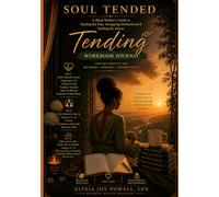 Tending: TENDING - A Journal Companion to Soul Tended Book Three of the Becoming · Crossing · Tending series