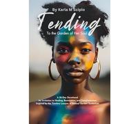 Tending The Garden of Her Soul