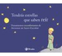 Tendrás estrellas que saben reír: Pensamientos reconfortantes de Antoine de Saint-Exupéry (Castellano - ADULTOS - LIBROS SINGULARES - Antoine de Saint-Exupéry)